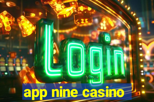 app nine casino