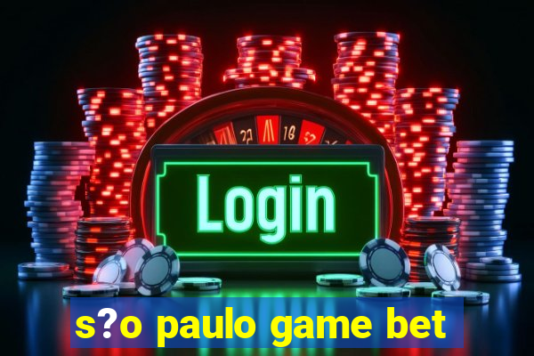 s?o paulo game bet