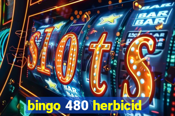 bingo 480 herbicid