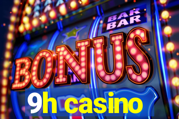 9h casino