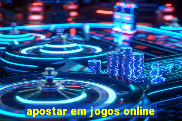 apostar em jogos online