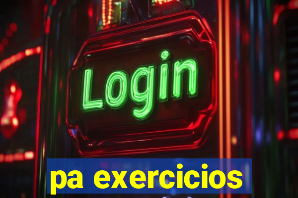 pa exercicios