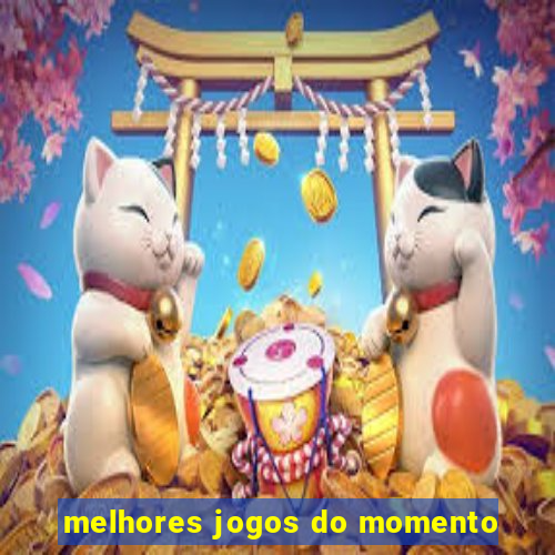 melhores jogos do momento