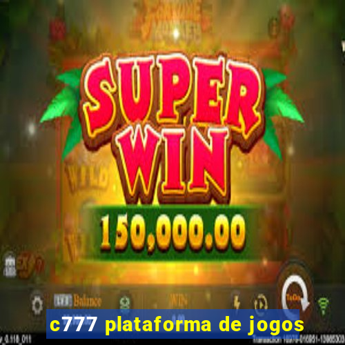 c777 plataforma de jogos