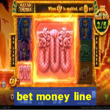 bet money line