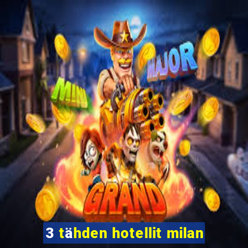 3 tähden hotellit milan