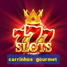 carrinhos gourmet para festas