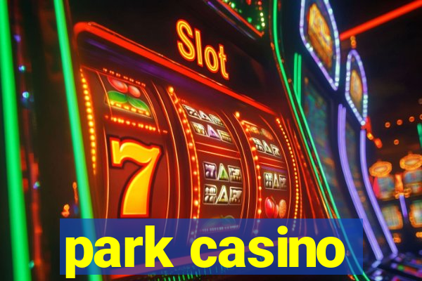 park casino