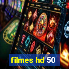 filmes hd 50