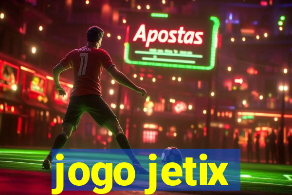 jogo jetix