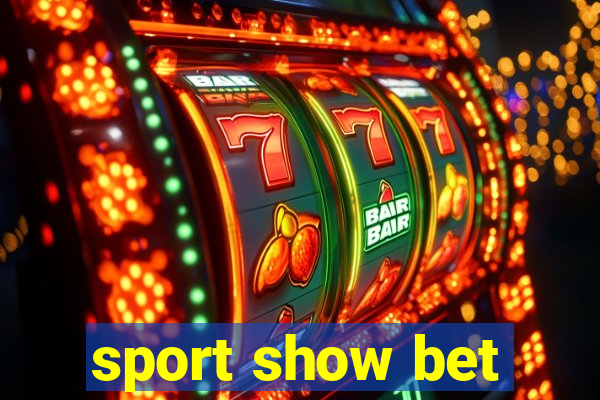 sport show bet