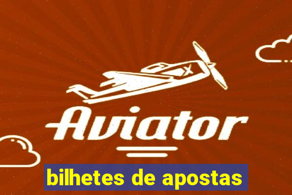 bilhetes de apostas