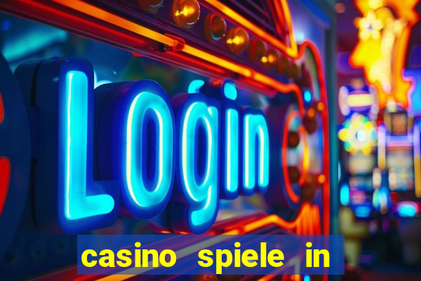 casino spiele in deutschland bonus