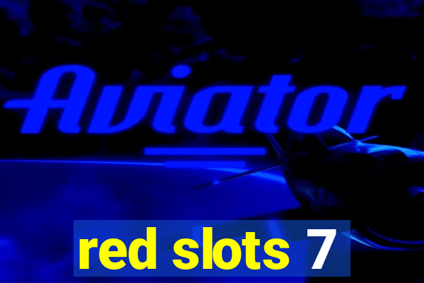 red slots 7