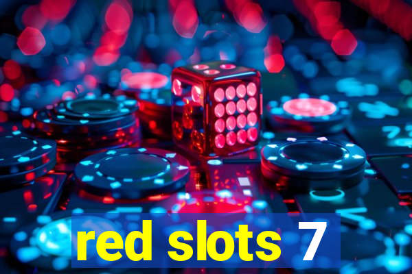 red slots 7