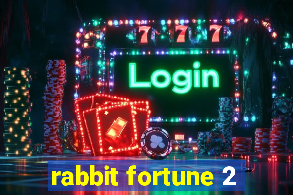 rabbit fortune 2