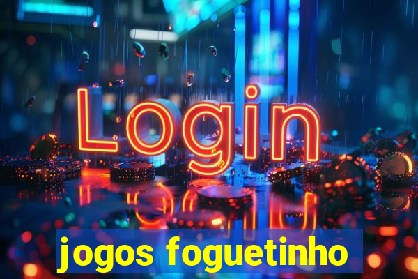 jogos foguetinho