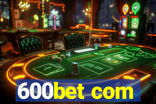 600bet com