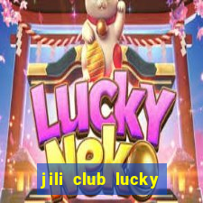 jili club lucky casino slots