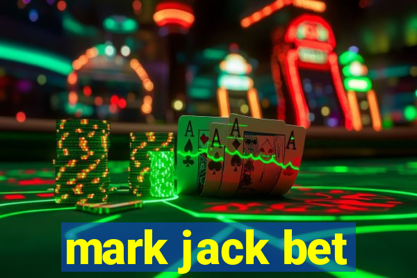 mark jack bet