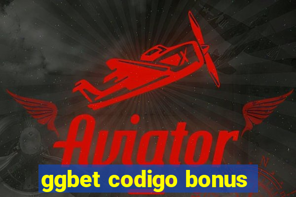 ggbet codigo bonus