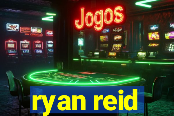 ryan reid