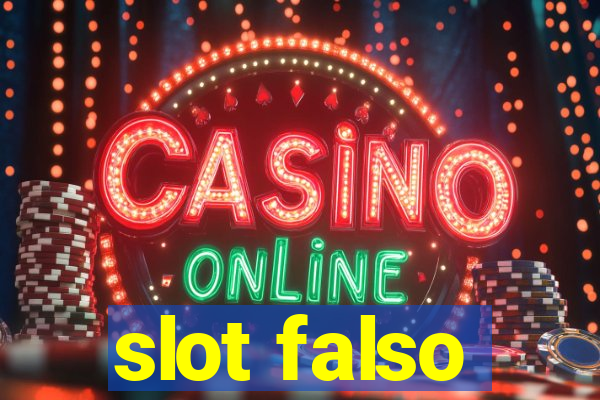 slot falso