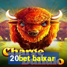 20bet baixar