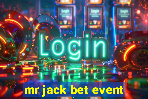 mr jack bet event