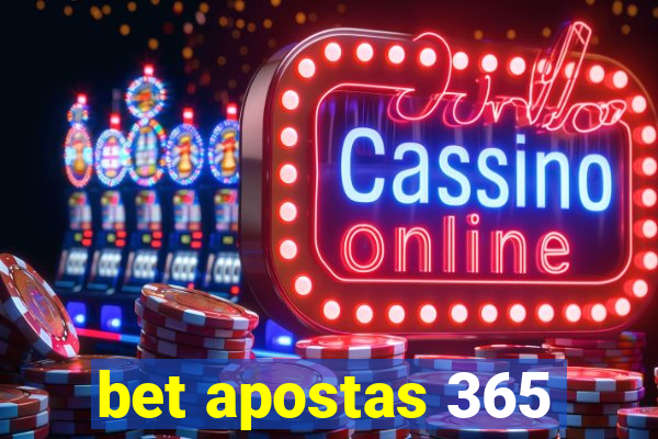 bet apostas 365