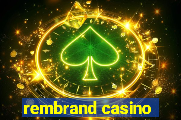 rembrand casino