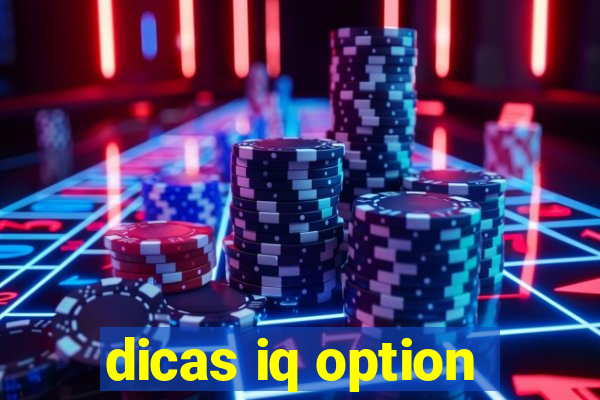 dicas iq option