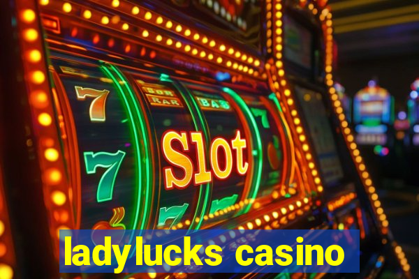 ladylucks casino