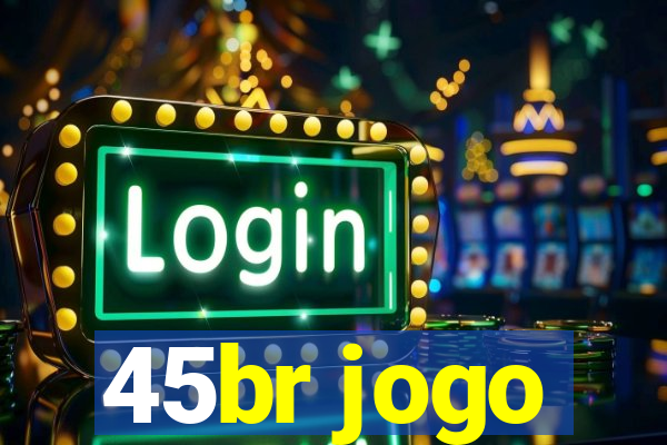 45br jogo