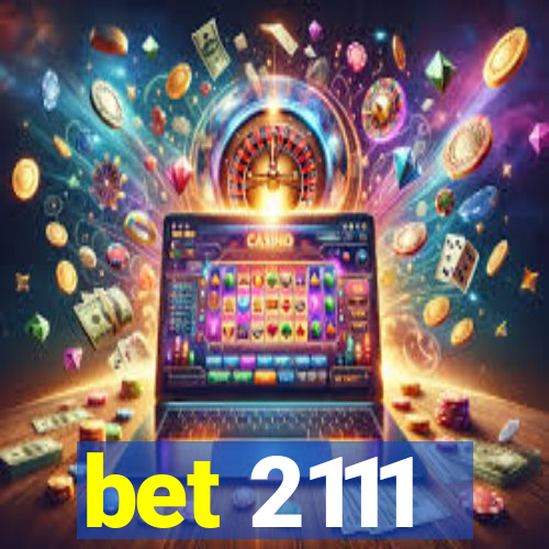 bet 2111