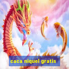 caca niquel gratis