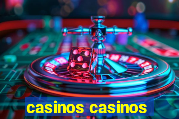 casinos casinos