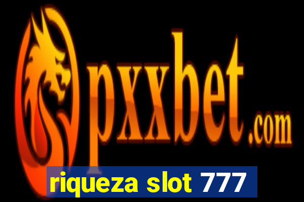 riqueza slot 777