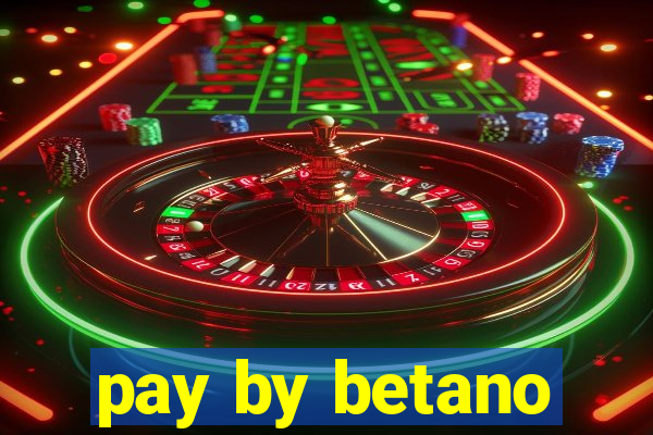 pay by betano