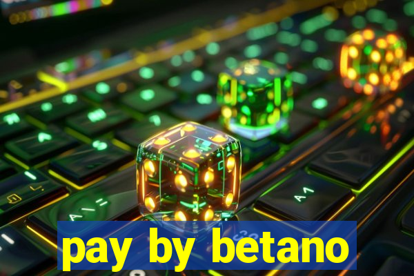 pay by betano