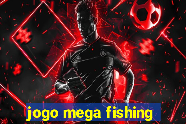 jogo mega fishing