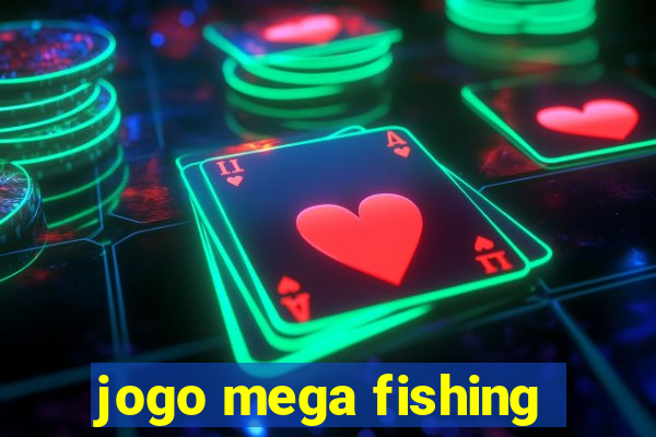 jogo mega fishing