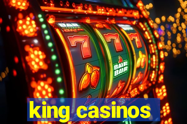 king casinos