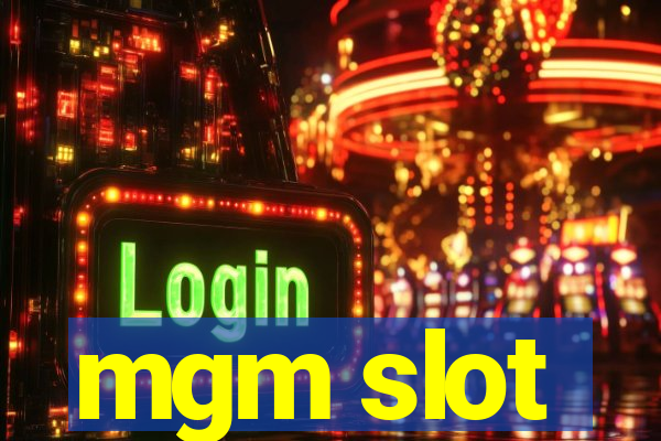 mgm slot