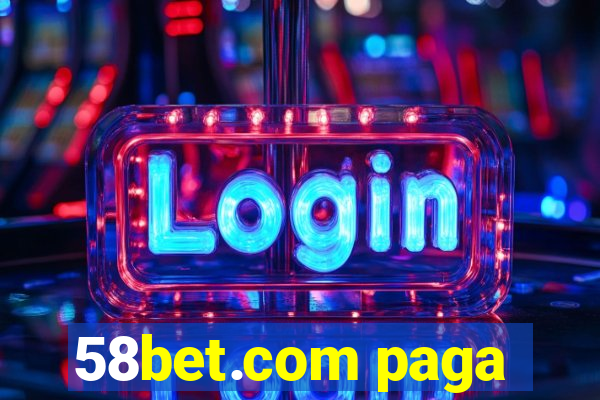 58bet.com paga