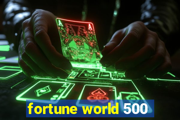 fortune world 500