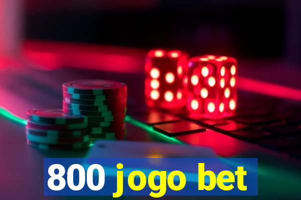 800 jogo bet