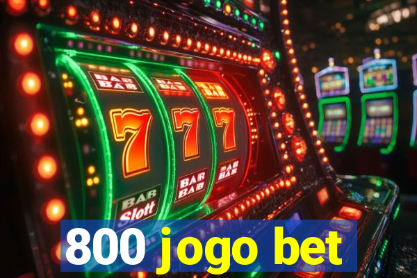 800 jogo bet