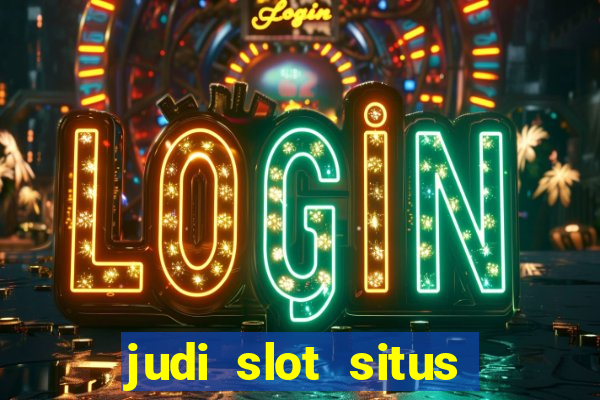 judi slot situs lapak pusat