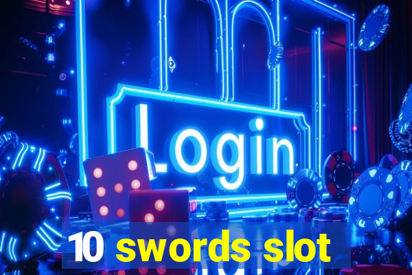 10 swords slot